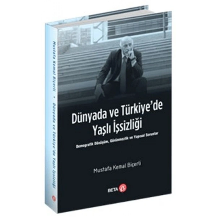 Dünyada ve Türkiye’de Yaşlı İşsizliği