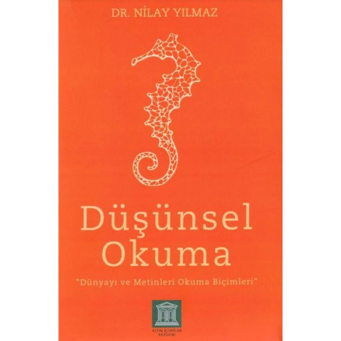 Düşünsel Okuma - Dünyayı ve Metinleri Okuma Biçimleri