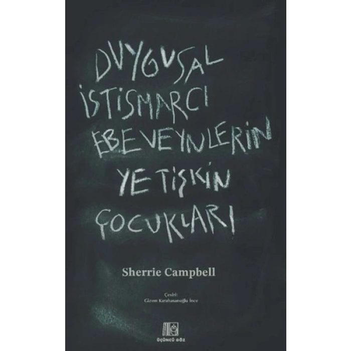 Duygusal İstismarcı Ebeveynlerin Yetişkin Çocukları
