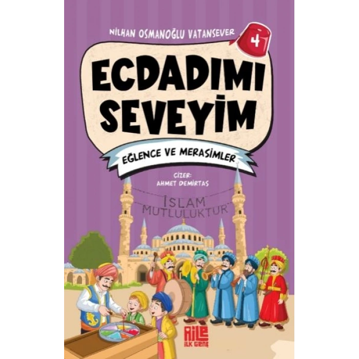 Ecdadımı Seveyim-4 - Eğlence ve Merasimler