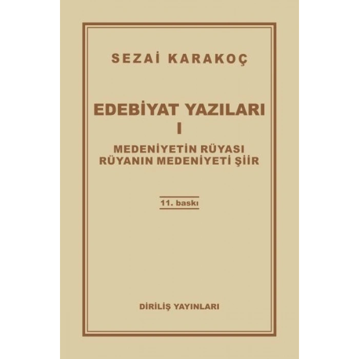 Edebiyat Yazıları 1 - Medeniyetin Rüyası - Rüyanın Medeniyeti Şiir