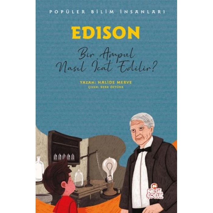 Edıson - Bir Ampul Nasıl İcat Edilir?