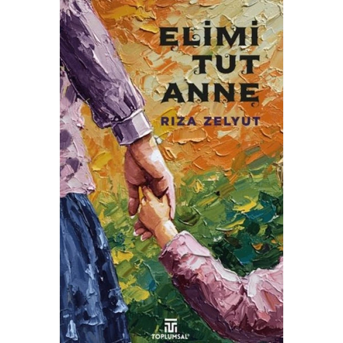 Elimi Tut Anne