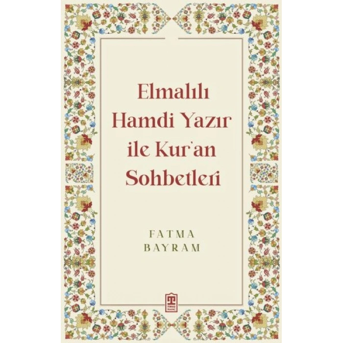 Elmalılı Hamdi Yazır ile Kuran Sohbetleri