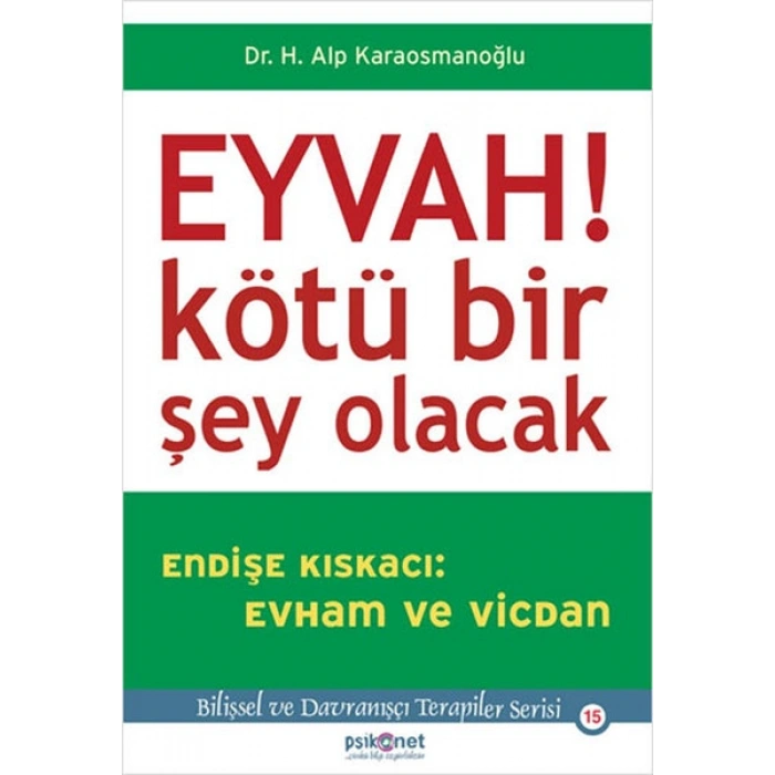 Eyvah! Kötü Bir Şey Olacak  Endişe Kıskacı Evham ve Vicdan