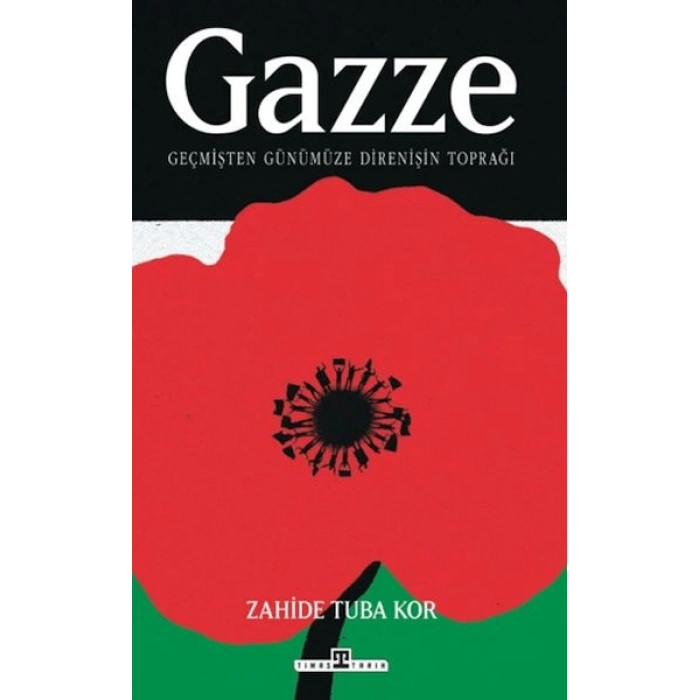 Gazze Geçmişten Günümüze Direnişin Toprağı