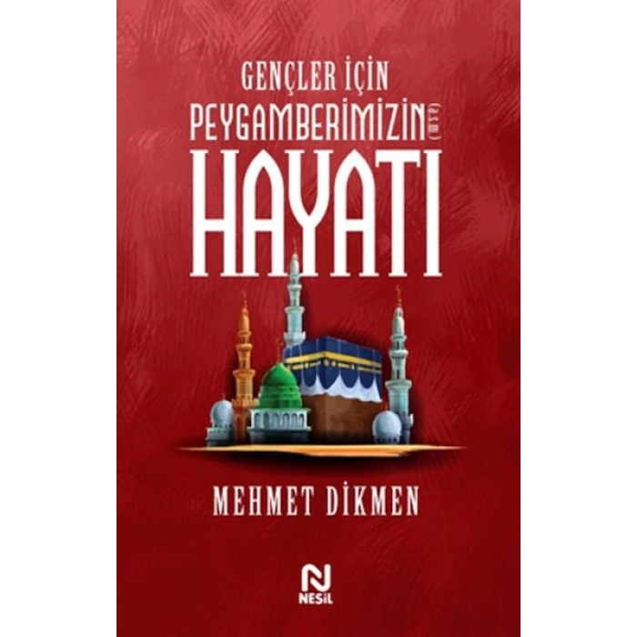 Gençler İçin Peygamberimizin Hayatı