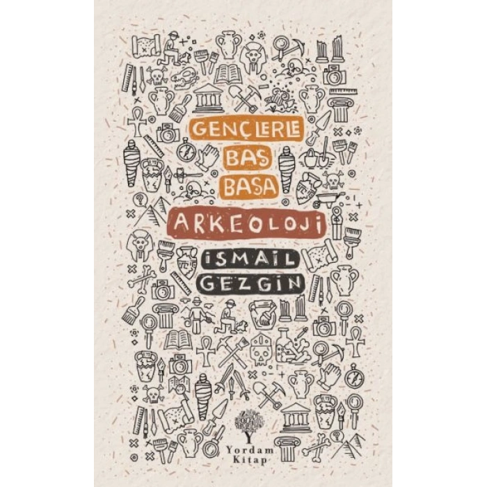Gençlerle Baş Başa Arkeoloji