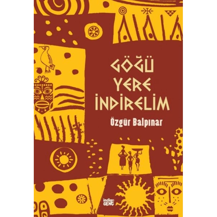Göğü Yere İndirelim
