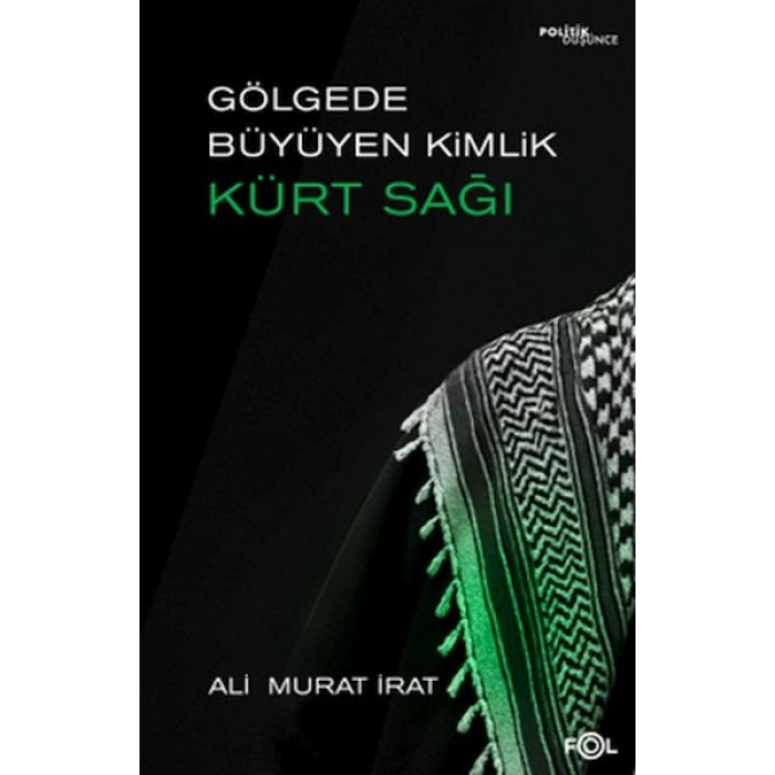 Gölgede Büyüyen Kimlik Kürt Sağı