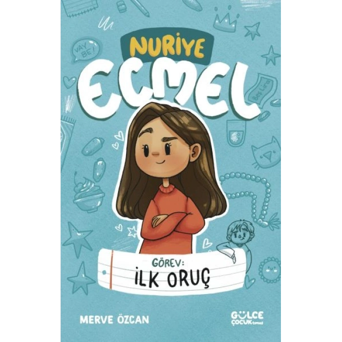 Görev İlk Oruç - Nuriye Ecmel