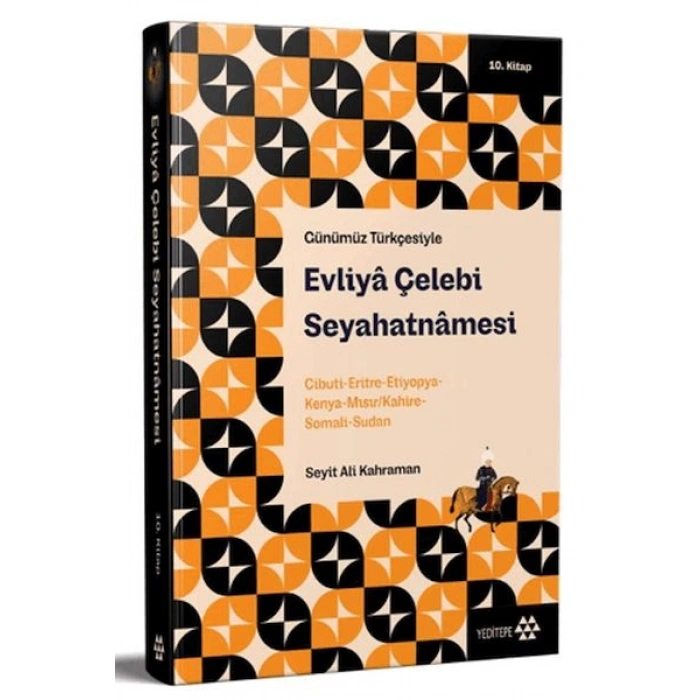 Günümüz Türkçesiyle Evliya Çelebi Seyahatnamesi 10. Kitap