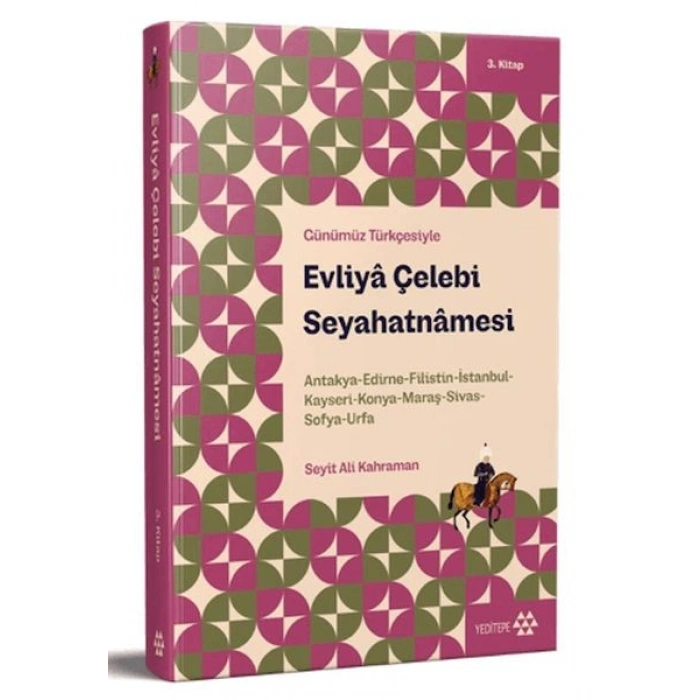Günümüz Türkçesiyle Evliya Çelebi Seyahatnamesi 3. Kitap