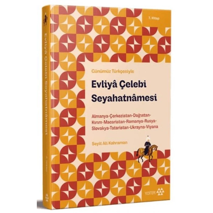 Günümüz Türkçesiyle Evliya Çelebi Seyahatnamesi 7. Kitap