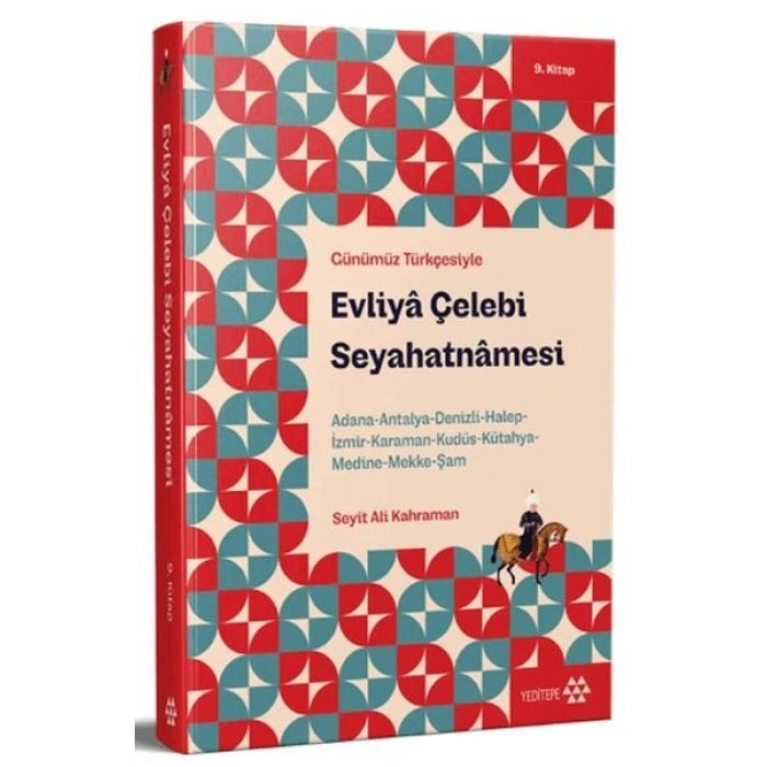 Günümüz Türkçesiyle Evliya Çelebi Seyahatnamesi 9. Kitap