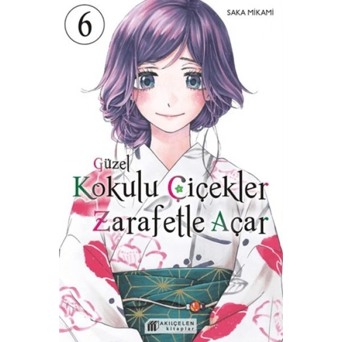 Güzel Kokulu Çiçekler Zarafetle Açar Cilt 6