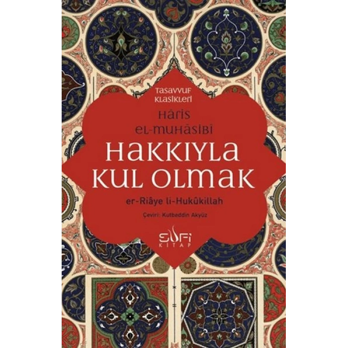 Hakkıyla Kul Olmak