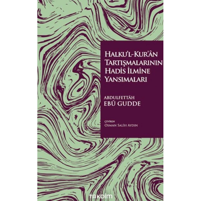 Halkul-Kurân Tartışmalarının Hadis İlmine Yansımaları