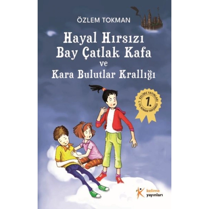 Hayal Hırsızı Bay Çatlak Kafa ve Kara Bulutlar Krallığı