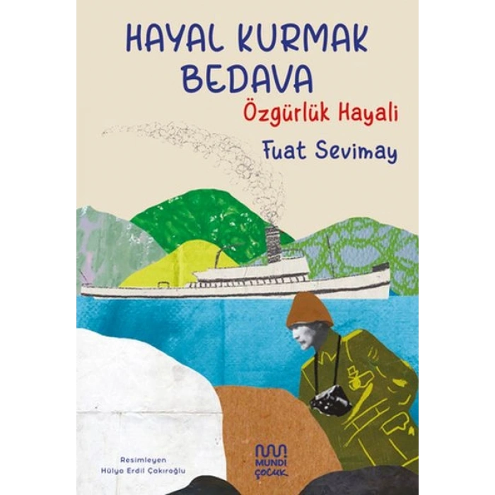 Hayal Kurmak Bedava Özgürlük Hayali