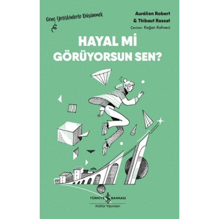 Hayal Mi Görüyorsun Sen? – Genç Yetişkinlerle Düşünmek