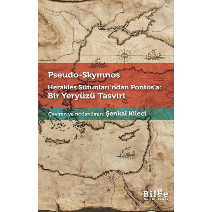Herakles Sütunları’ndan Pontos’a Bir Yeryüzü Tasviri