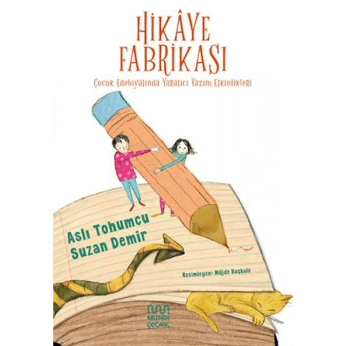 Hikaye Fabrikası Çocuk Edebiyatında Yaratıcı Yazım Etkinlikleri