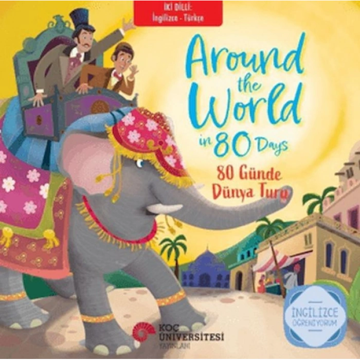 İki Dilli  İngilizce-Türkçe Around The World İn 80 Days - 80 Günde Dünya Turu