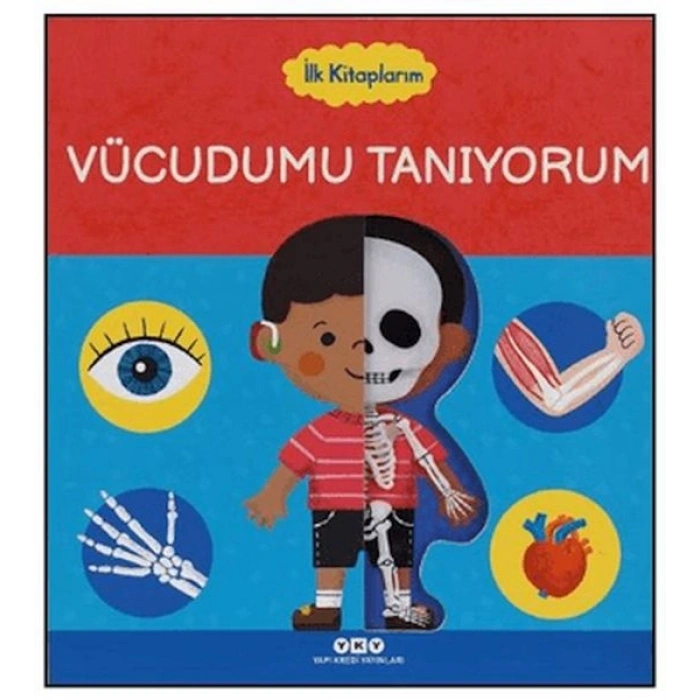 İlk Kitaplarım - Vücudumu Tanıyorum