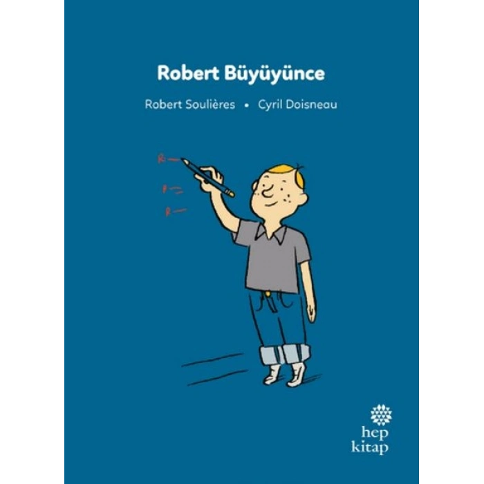 İlk Okuma Hikâyeleri Robert Büyüyünce