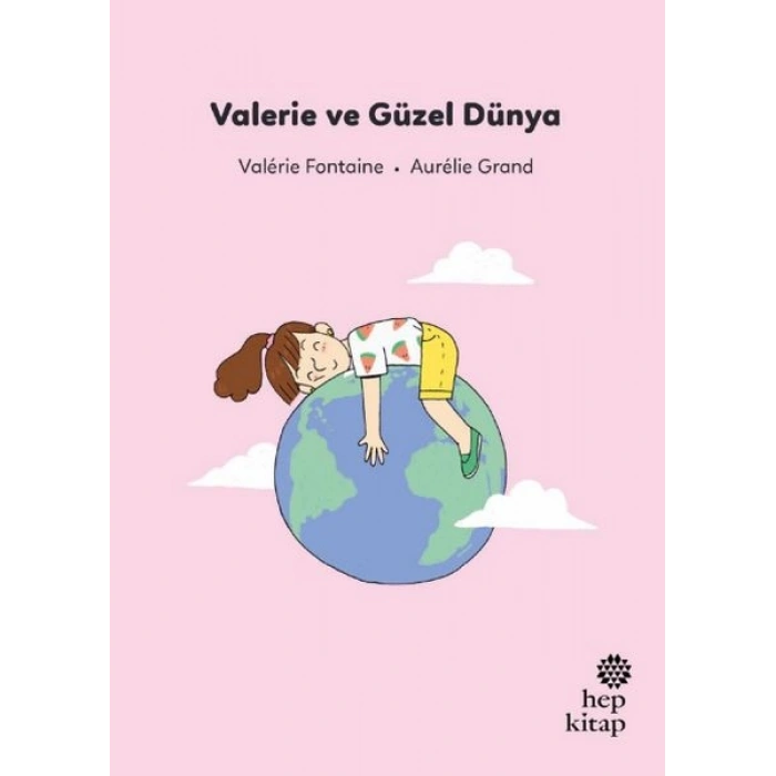 İlk Okuma Hikâyeleri Valerie ve Güzel Dünya