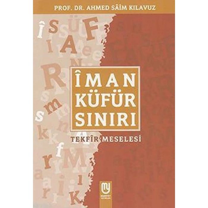 Îman Küfür Sınırı; Tekfir Meselesi