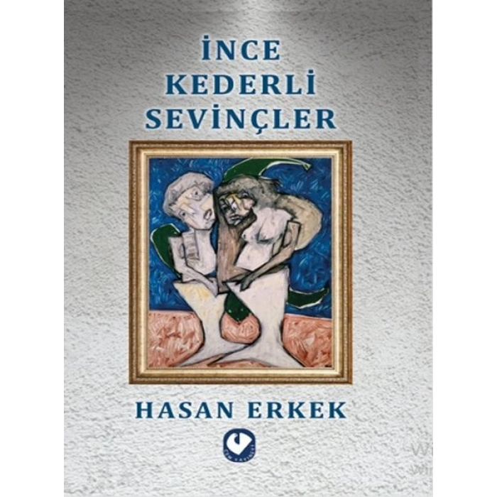 İnce Kederli Sevinçler