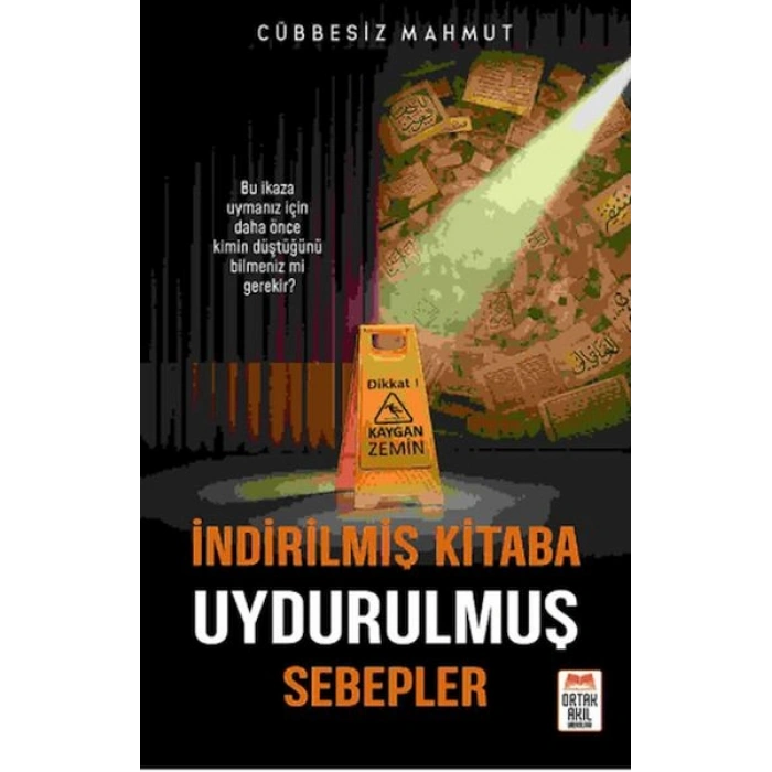 İndirilmiş Kitaba Uydurulmuş Sebepler