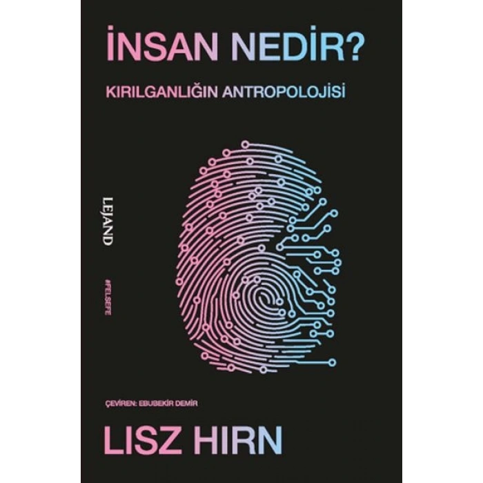 İnsan Nedir? Kırılganlığın Antropolojisi