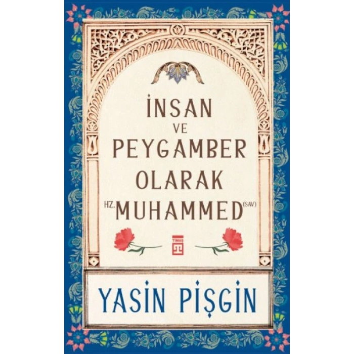 İnsan ve Peygamber olarak Hz. Muhammed (sav)