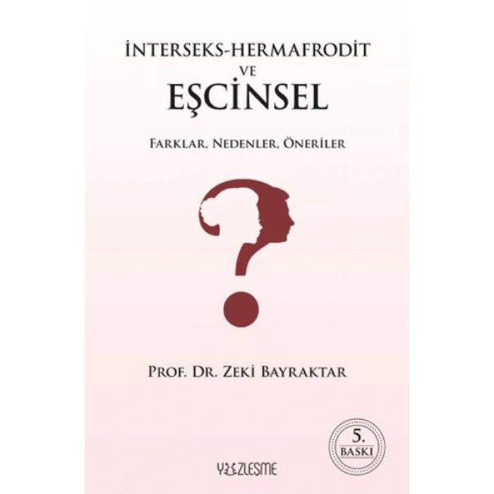 İnterseks-Hermafrodit ve Eşcinsel Farklar, Nedenler, Öneriler