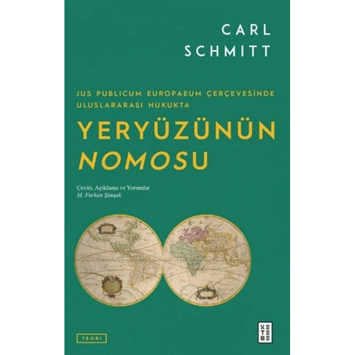 Jus Publicum Europaeum Çerçevesinde Uluslararası Hukukta Yeryüzünün Nomosu