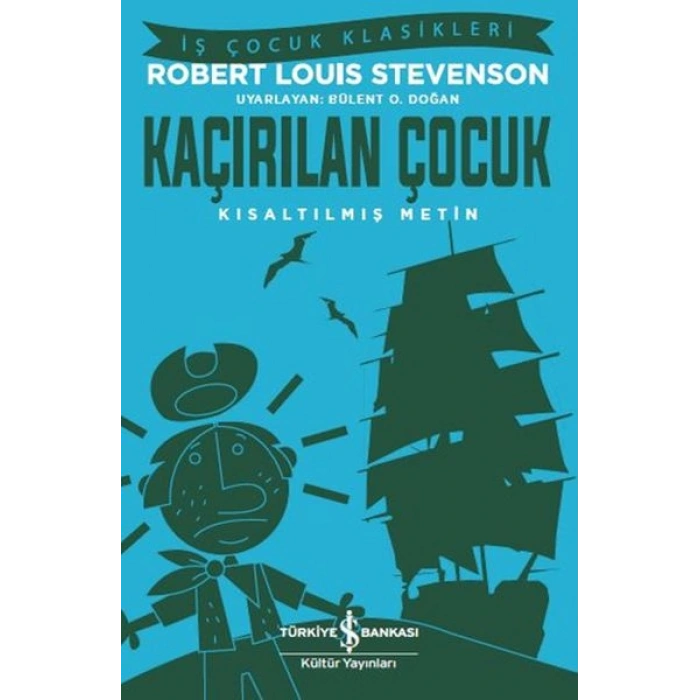 Kaçırılan Çocuk - İş Çocuk Klasikleri - Kısaltılmış Metin
