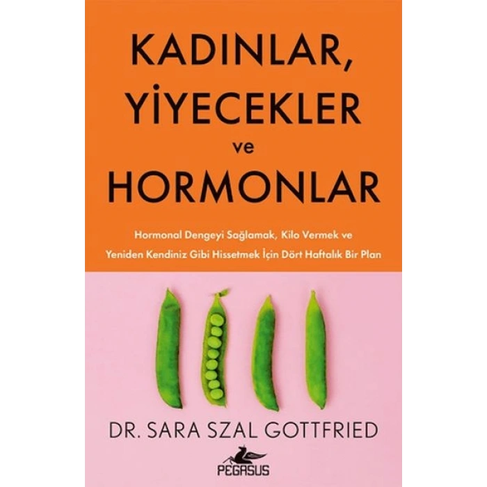 Kadınlar, Yiyecekler ve Hormonlar