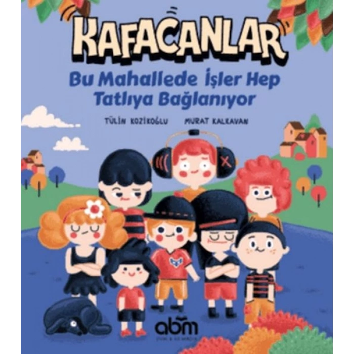 Kafacanlar  Bu Mahallede İşler Hep Tatlıya Bağlanıyor