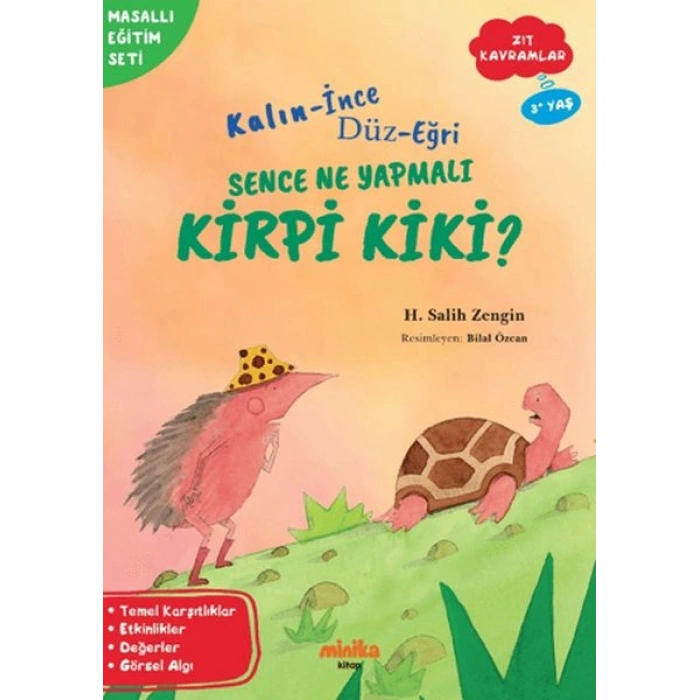 Kalın - İnce, Düz-Eğri Sence Ne Yapmalı Kirpi Kiki?