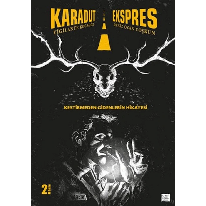 Karadut Ekspres 1 Kestirmeden Gidenlerin Hikayesi