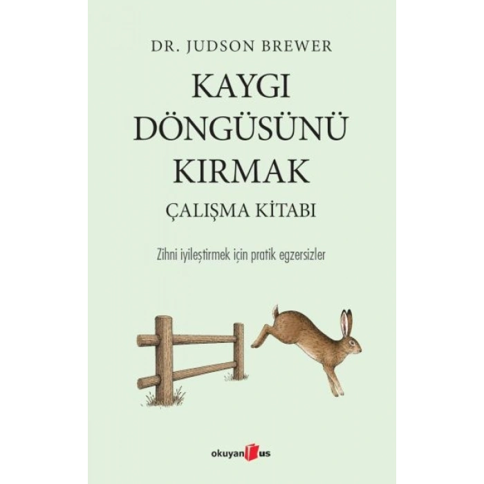 Kaygı Döngüsünü Kırmak Çalışma Kitabı