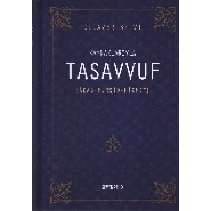 Kaynaklarıyla Tasavvuf / Adab - Mürşit - Hizmet