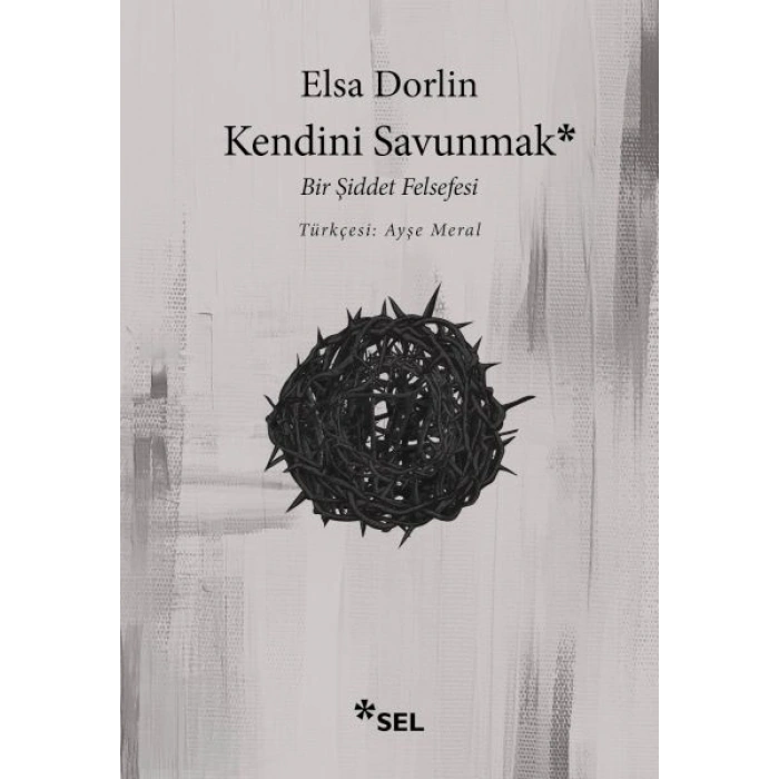 Kendini Savunmak Bir Şiddet Felsefesi
