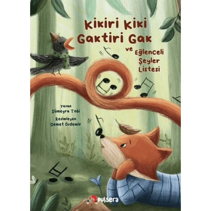 Kikiri Kiki, Gaktiri Gak ve Eğlenceli Şeyler Listesi