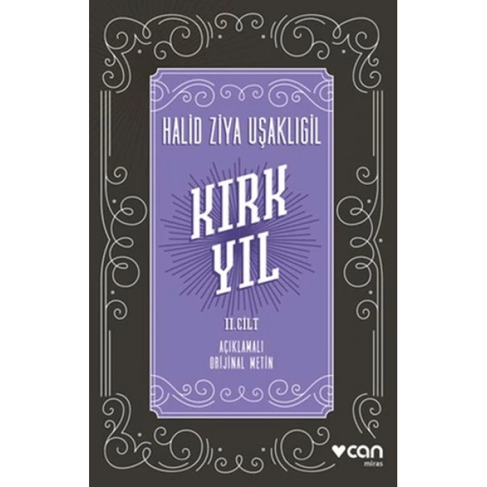 Kırk Yıl 2. Cilt (Açıklamalı Orijinal Metin)