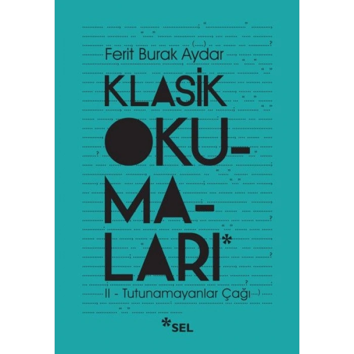 Klasik Okumaları - II Tutunamayanlar Çağı