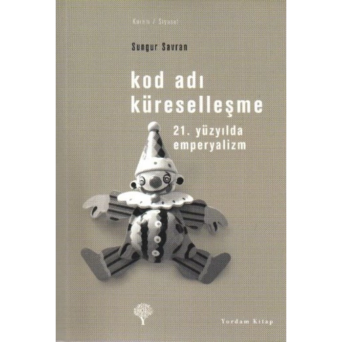 Kod Adı Küreselleşme-21.Yüzyılda Emperyalizm